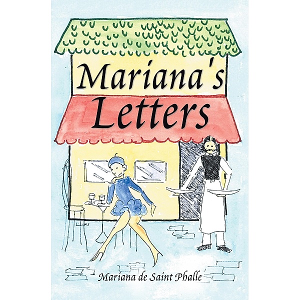 Mariana's Letters, Mariana De Saint Phalle