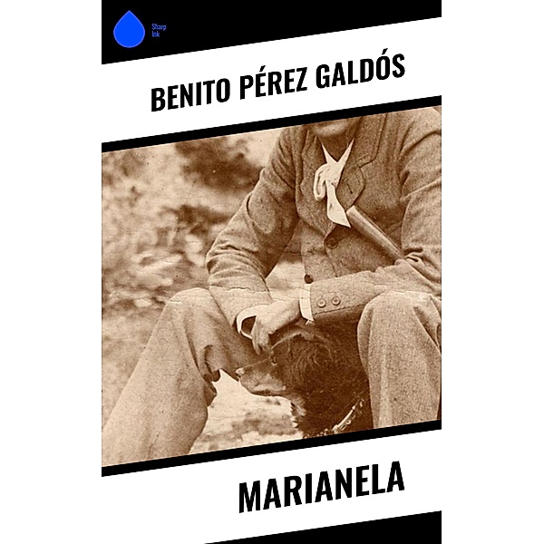 Marianela, Benito Pérez Galdós