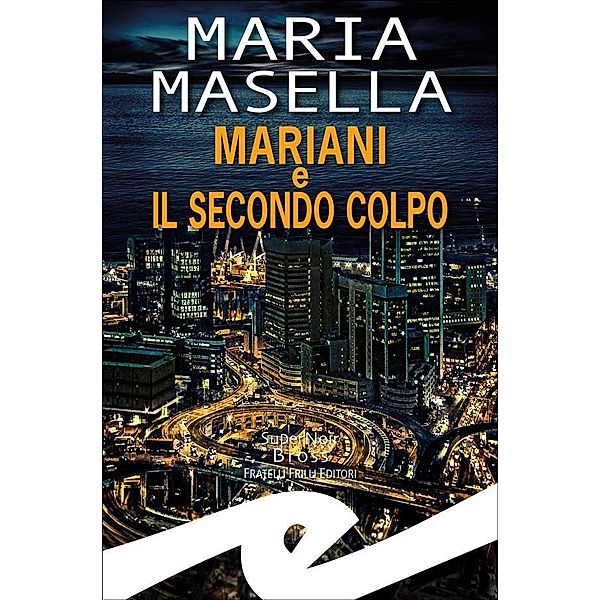 Mariani e il secondo colpo, Maria Masella