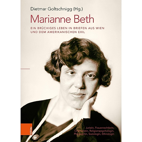 Marianne Beth: Ein brüchiges Leben in Briefen aus Wien und dem amerikanischen Exil
