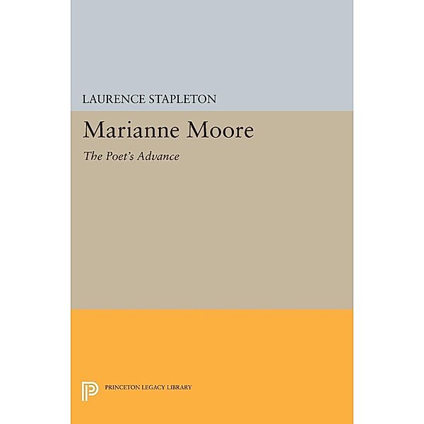 Marianne Moore / Princeton Legacy Library Bd.1587, Laurence Stapleton