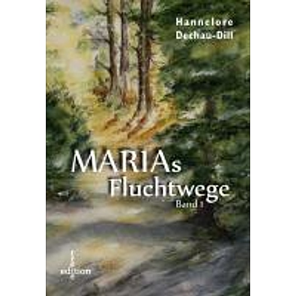 Marias Fluchtwege I, Hannelore Dill