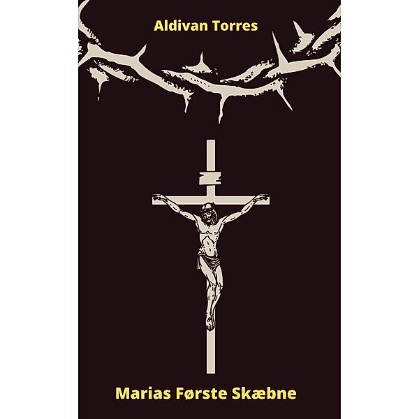 Marias Første Skæbne, Aldivan Torres