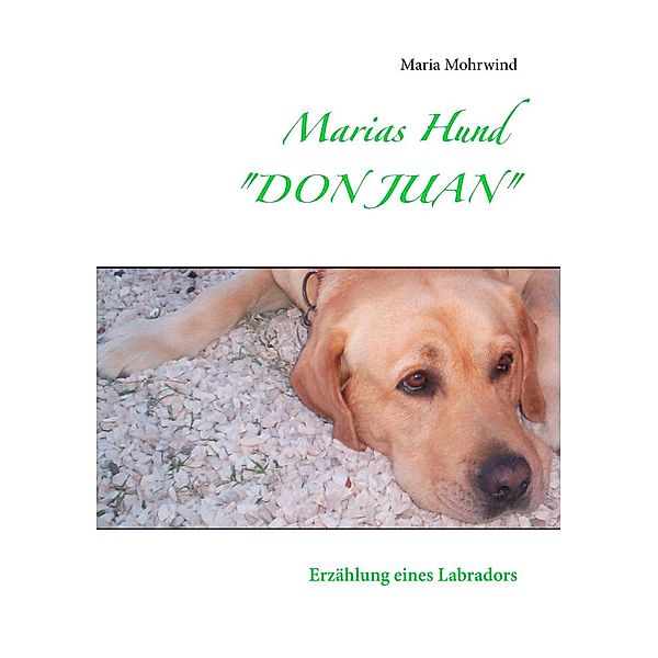 Marias Hund DON JUAN, Maria Mohrwind