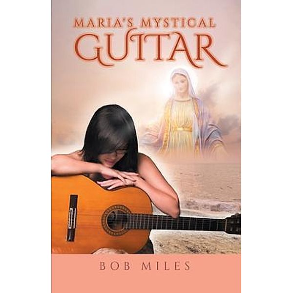 Maria's Mystical Guitar, Bob Miles
