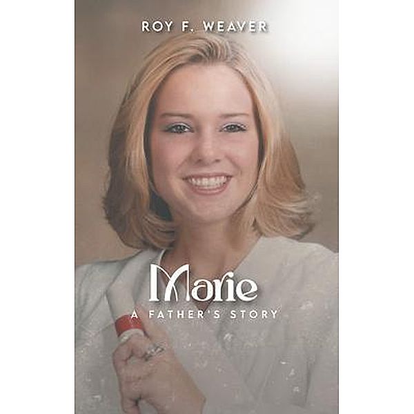 Marie, Roy F. Weaver