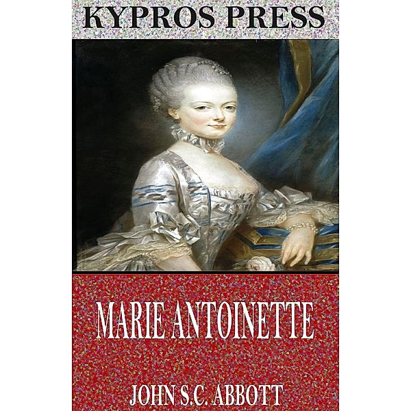 Marie Antoinette, John S. C. Abbott