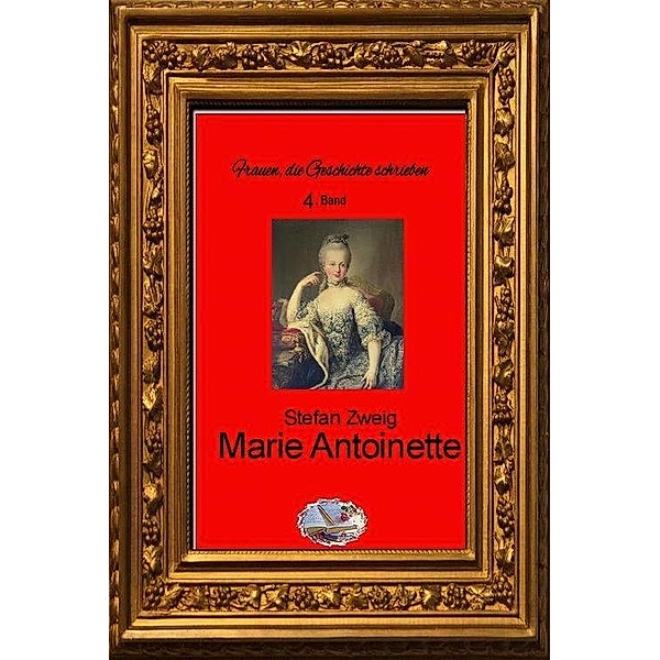 Marie Antoinette (Bebildert), Stefan Zweig