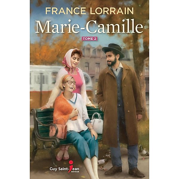 Marie-Camille, tome 2 / Marie-Camille, Lorrain France Lorrain