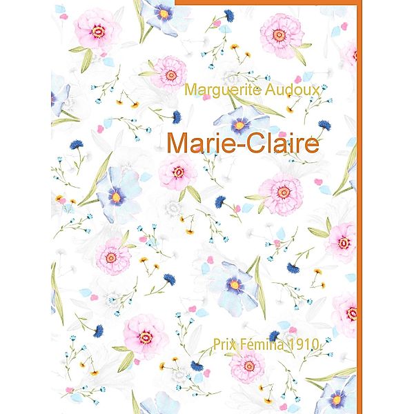 Marie-Claire, Marguerite Audoux