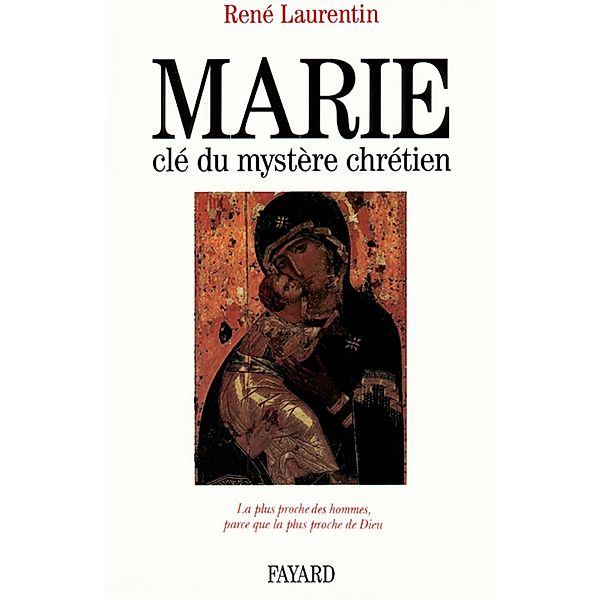 Marie, clé du mystère chrétien / Religieux, Abbé René Laurentin