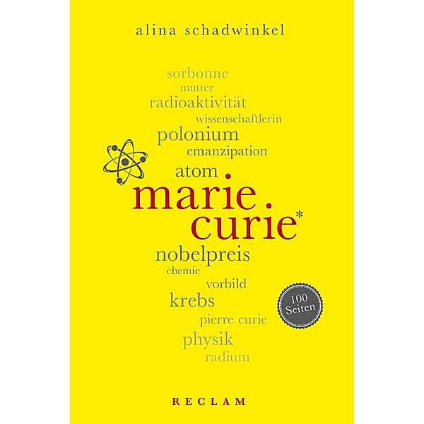 Marie Curie. 100 Seiten / Reclam 100 Seiten, Alina Schadwinkel