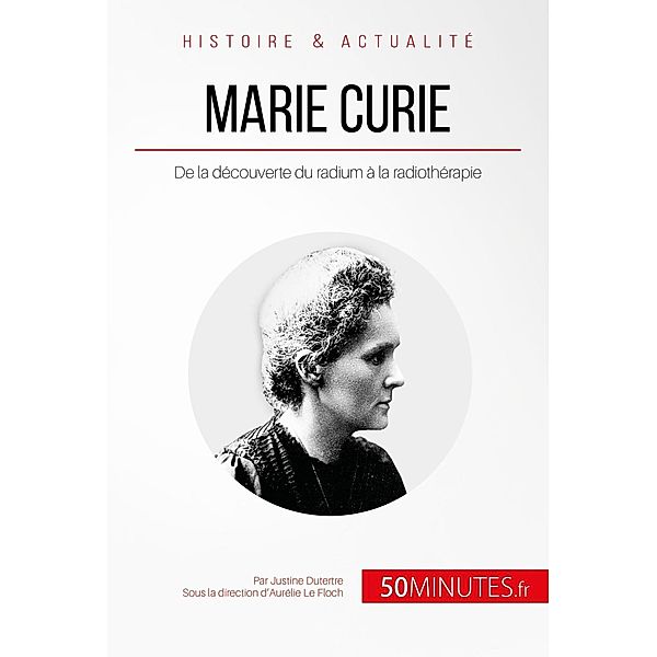 Marie Curie, Justine Dutertre, 50minutes