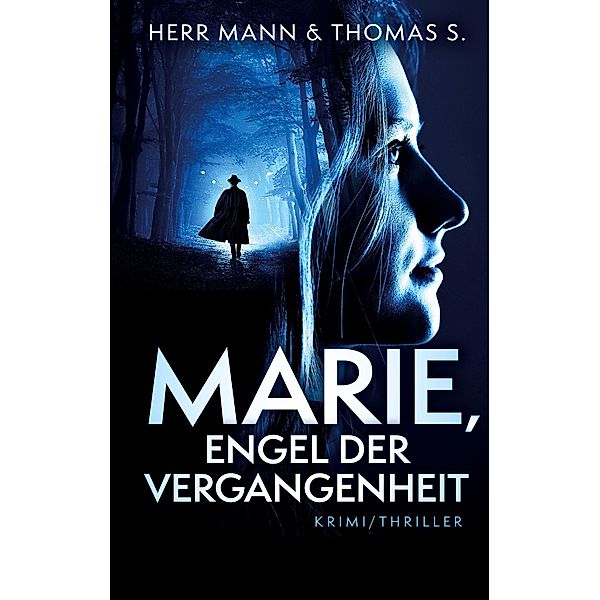 Marie, Engel der Vergangenheit, Thomas S., Herr Mann