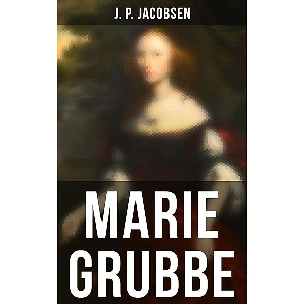 Marie Grubbe, J. P. Jacobsen