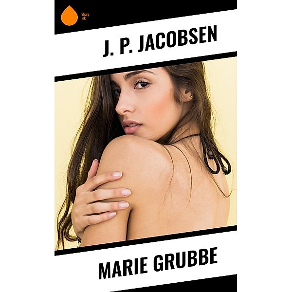 Marie Grubbe, J. P. Jacobsen