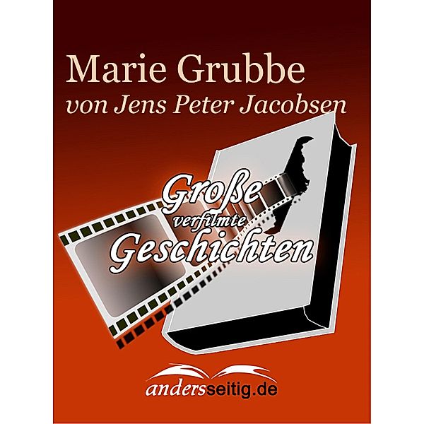 Marie Grubbe / Große verfilmte Geschichten, Jens Peter Jacobsen