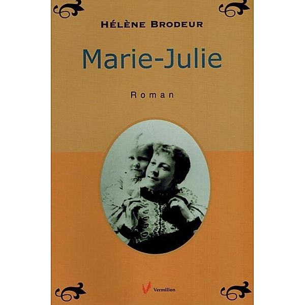 Marie-Julie, Helene Brodeur