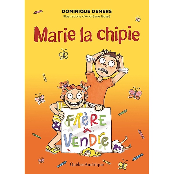 Marie la chipie, Demers Dominique Demers