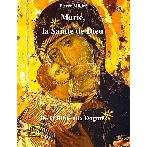 Marie, la Sainte de Dieu, Pierre Milliez