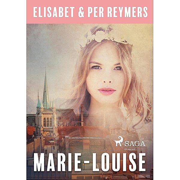 Marie-Louise / Serien om Marie-Louise Bd.1, Elisabet Reymers, Per Reymers