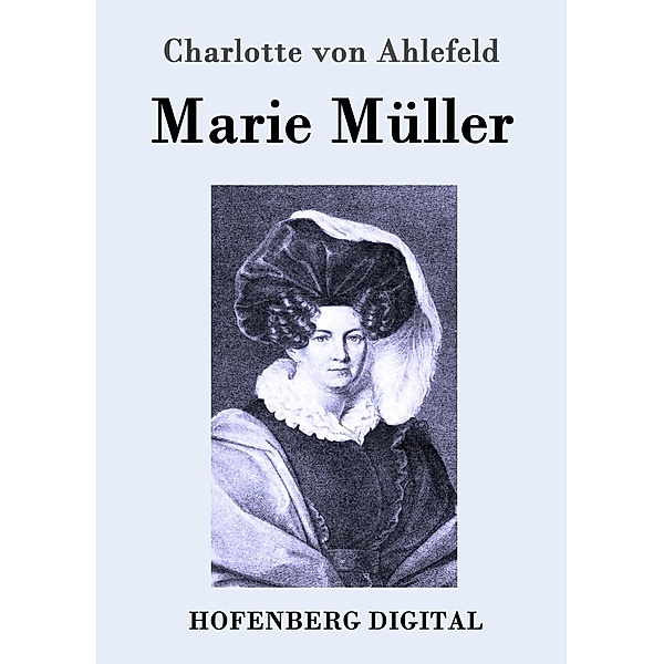 Marie Müller, Charlotte von Ahlefeld
