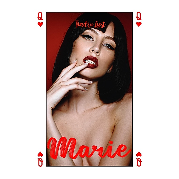 Marie - Queen of Hearts (A Deck of Queens, #1) / A Deck of Queens, Tindra Lust