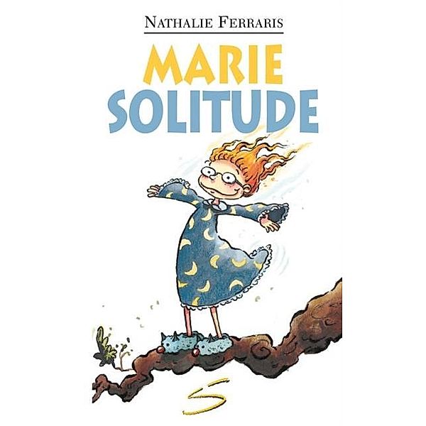 Marie Solitude / Soulieres editeur, Nathalie Ferraris