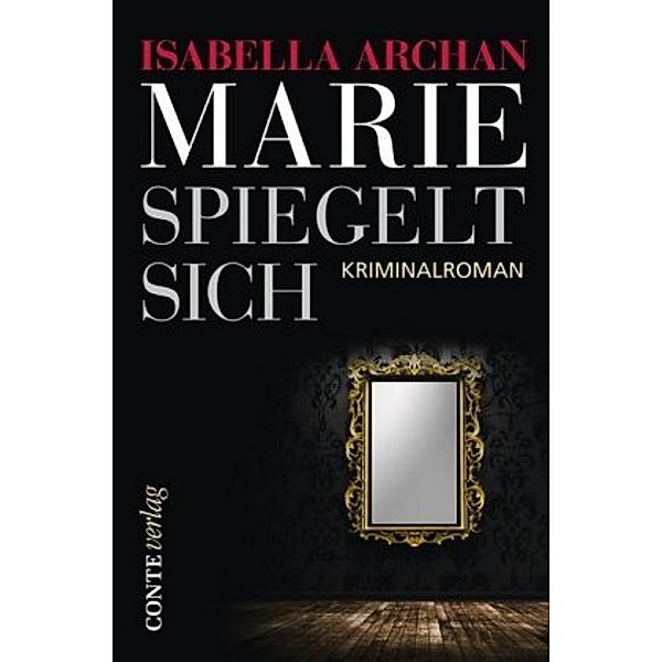 Marie spiegelt sich, Isabella Archan