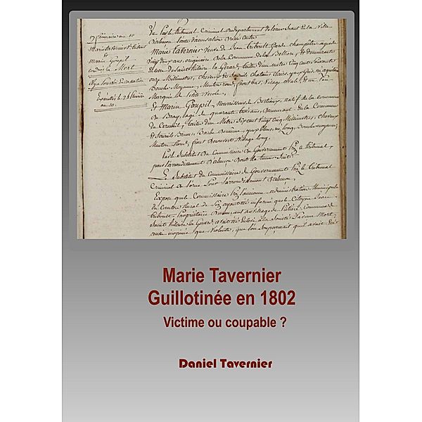 Marie Tavernier guillotinée en 1802, Daniel Tavernier