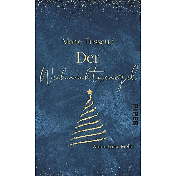 Marie Tussaud - Der Weihnachtsengel, Anna-Luise Melle