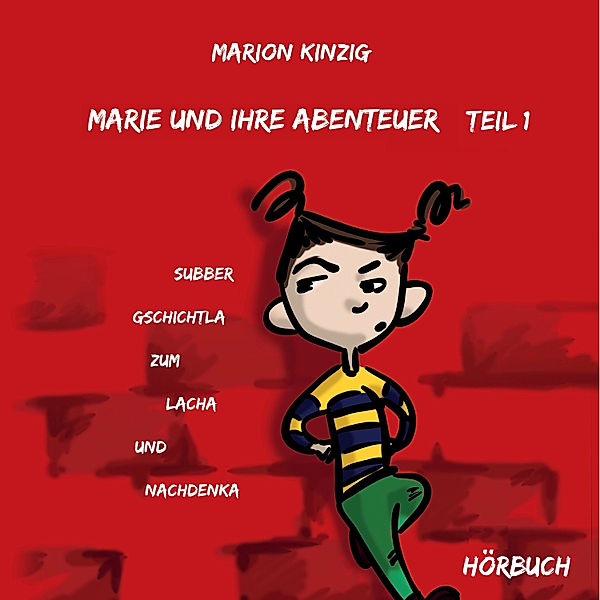 Marie und ihre Abenteuer Teil 1, Marion Kinzig
