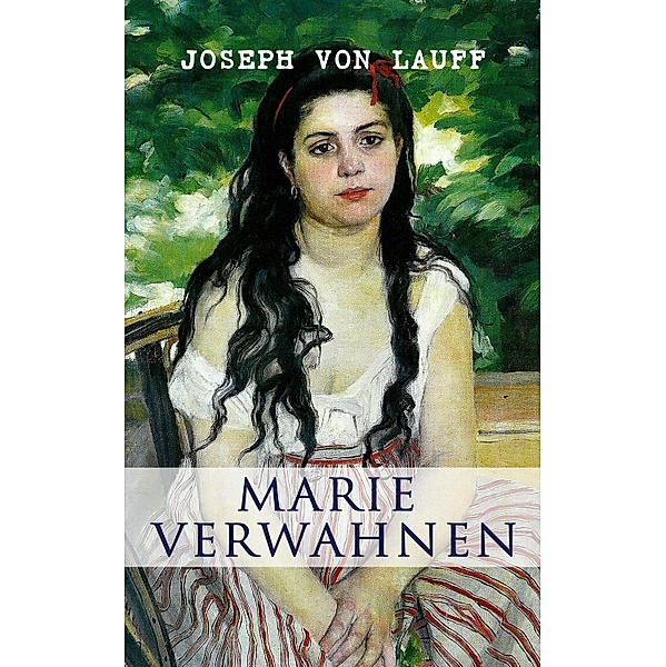 Marie Verwahnen, Joseph von Lauff