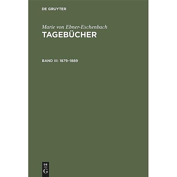 Marie von Ebner-Eschenbach: Tagebücher: Band III 1879-1889, Marie von Ebner-Eschenbach