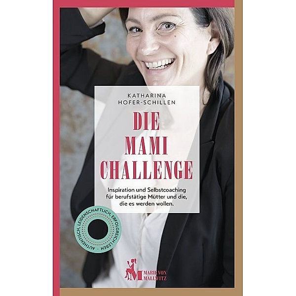 Marie von Mallwitz Verlag / Die Mami Challenge, Katharina Hofer-Schillen
