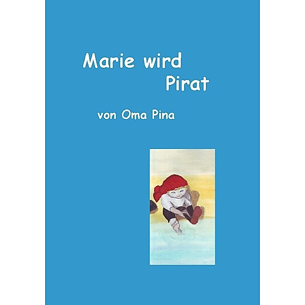 Marie wird Pirat, Oma Pina