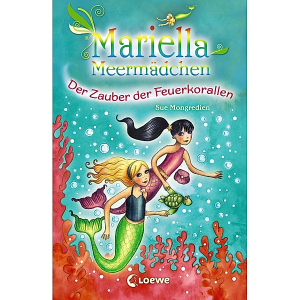 Mariella Meermädchen 4 - Der Zauber der Feuerkorallen / Mariella Meermädchen Bd.4, Sue Mongredien