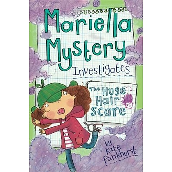 Mariella Mystery Investigates - The Huge Hair Scare, Kate Pankhurst