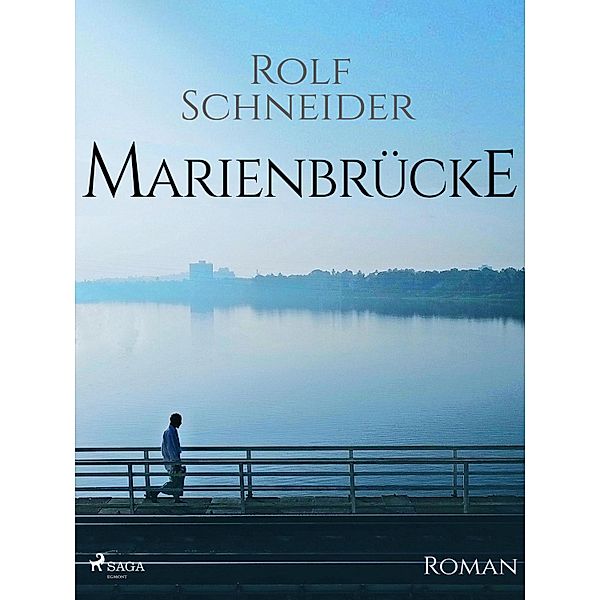 Marienbrücke, Rolf Schneider