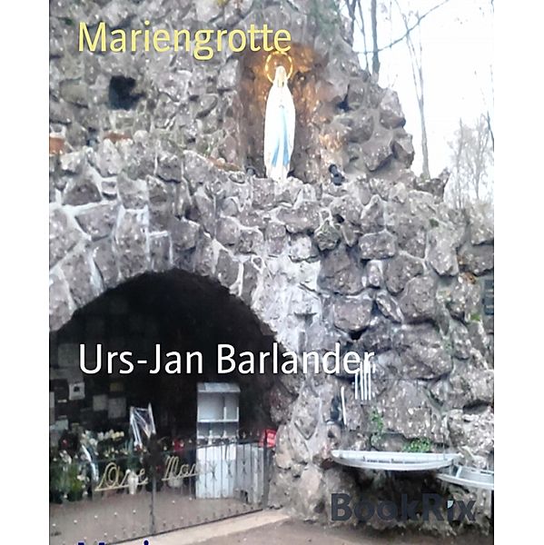 Mariengrotte, Urs-Jan Barlander