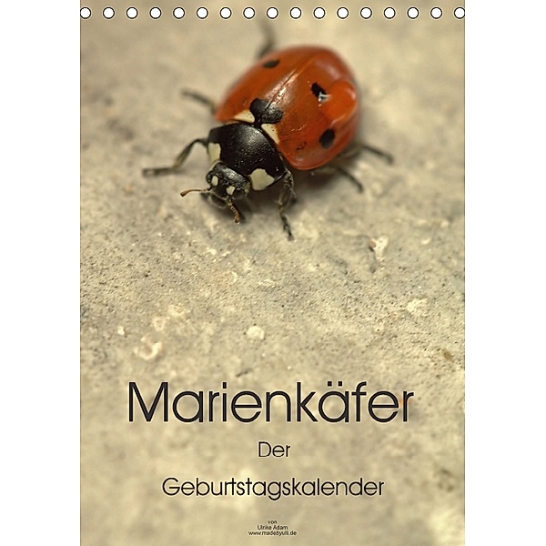 Marienkäfer - Der Geburtstagskalender (Tischkalender 2018 DIN A5 hoch), Ulrike Adam