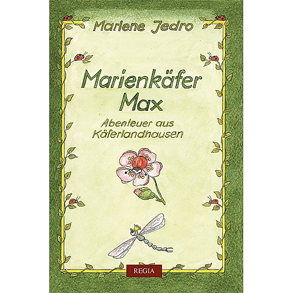 Marienkäfer Max, Jedro Marlene