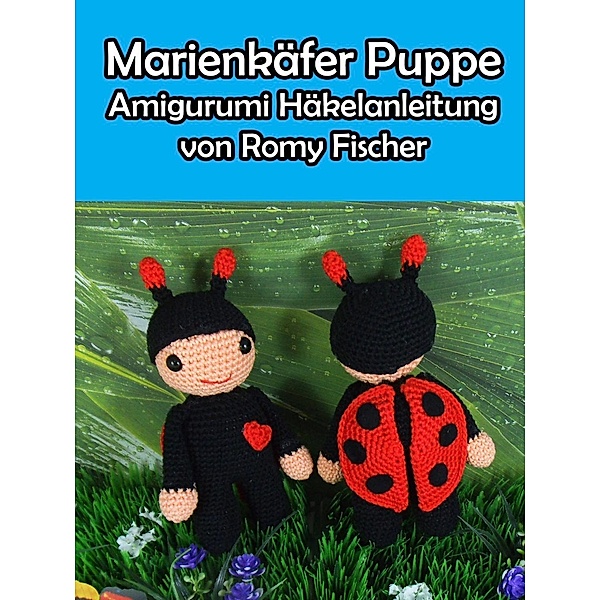 Marienkäfer Puppe, Romy Fischer