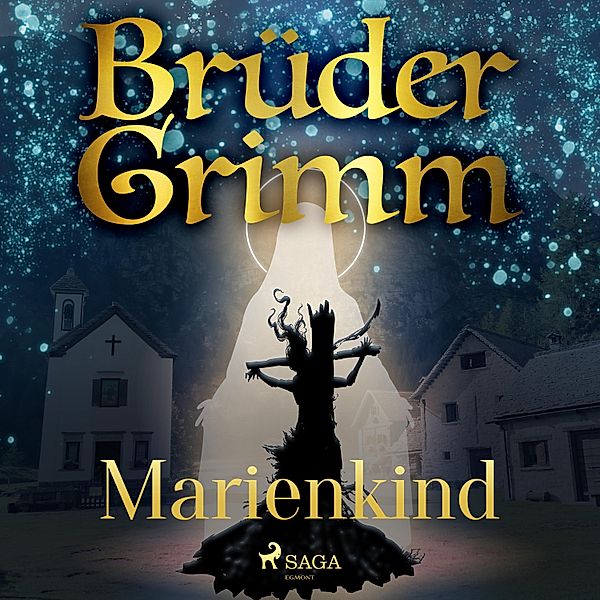 Marienkind, Die Gebrüder Grimm