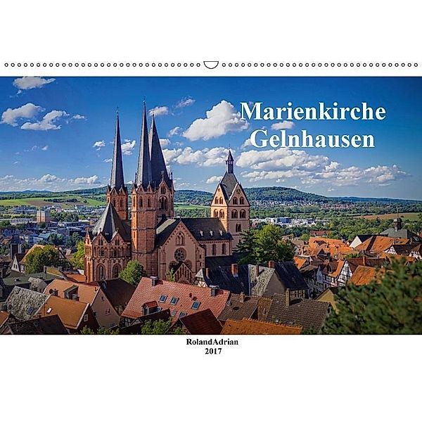 Marienkirche Gelnhausen (Wandkalender 2017 DIN A2 quer), Roland Adrian