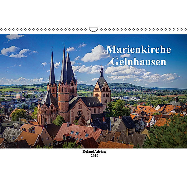 Marienkirche Gelnhausen (Wandkalender 2019 DIN A3 quer), Roland Adrian