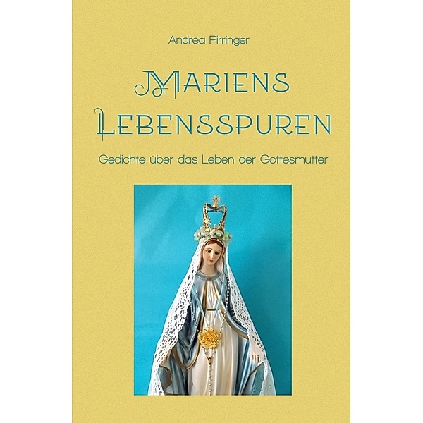 Mariens Lebensspuren, Andrea Pirringer