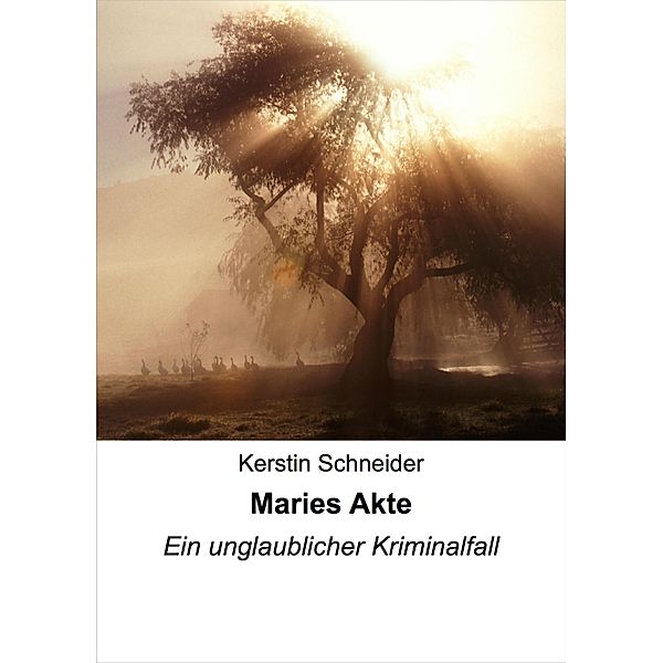 Maries Akte, Kerstin Schneider