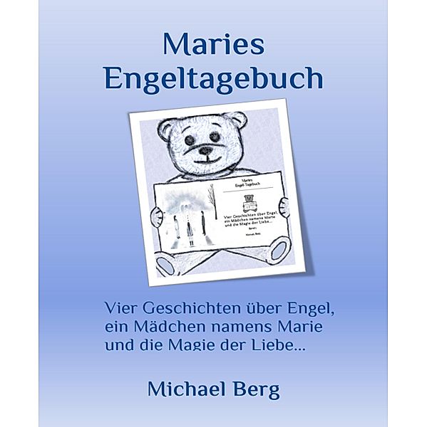 Maries Engeltagebuch, Michael Berg