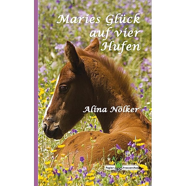 Maries Glück auf vier Hufen, Alina Nölker